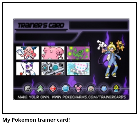 My Pokemon trainer card!