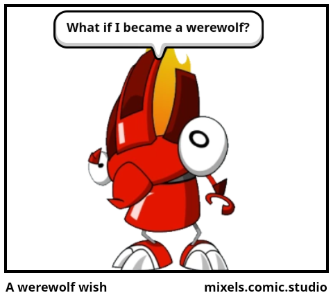 A werewolf wish
