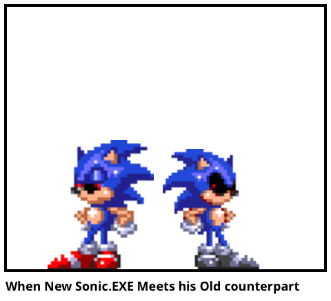 When New Sonic.EXE Meets his Old counterpart - Comic Studio