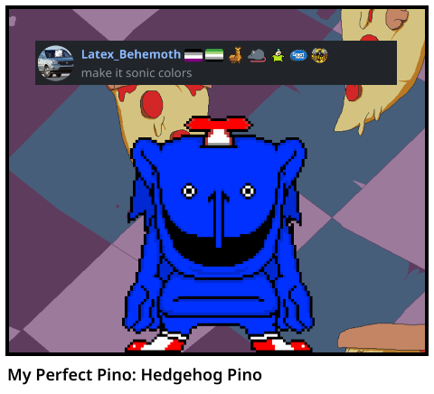 My Perfect Pino: Hedgehog Pino