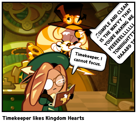 Timekeeper likes Kingdom Hearts