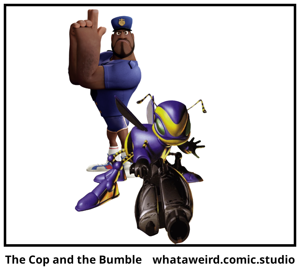 The Cop and the Bumble