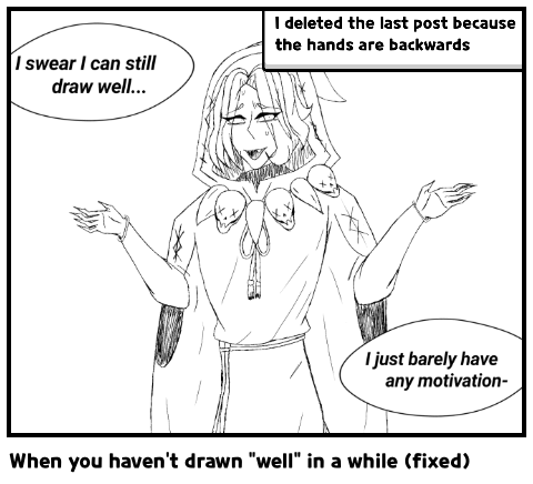 When you haven't drawn "well" in a while (fixed)