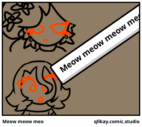 Meow meow meo
