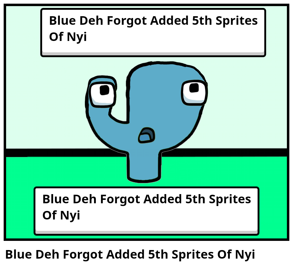 Blue Deh Forgot Added 5th Sprites Of Nyi