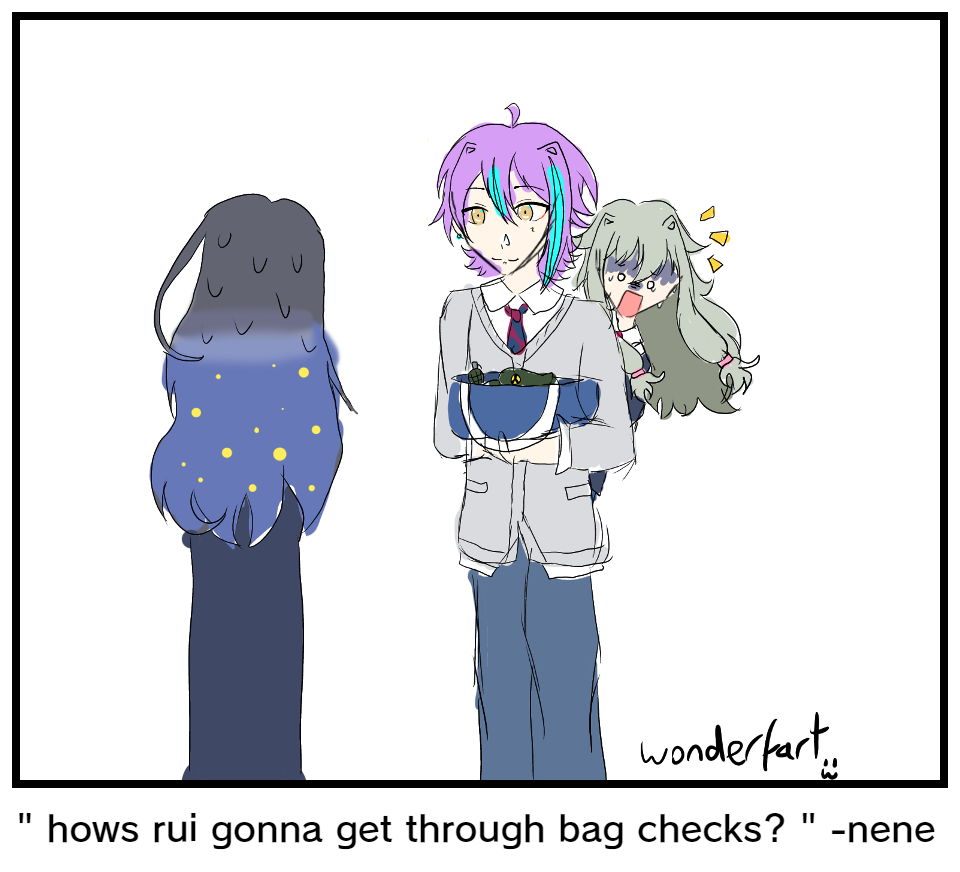 " hows rui gonna get through bag checks? " -nene