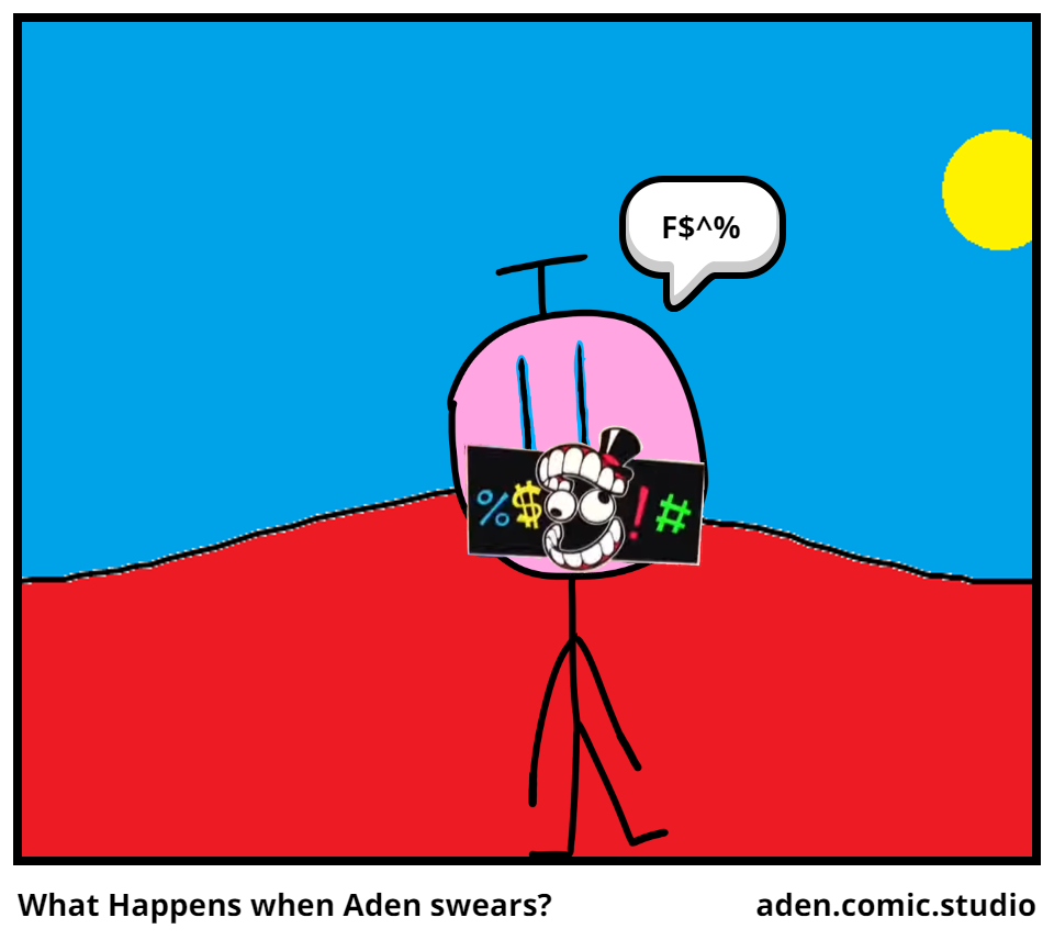 What Happens when Aden swears?