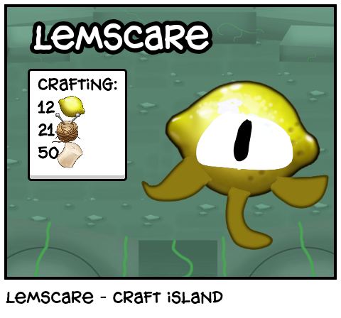 Lemscare - Craft island 