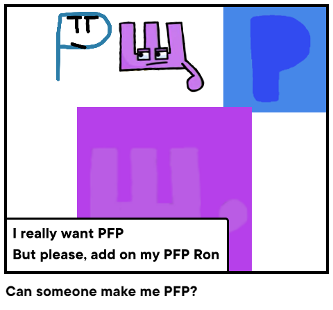 Can someone make me PFP?