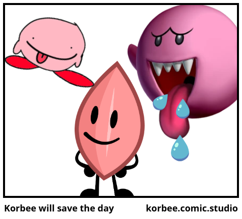 Korbee will save the day