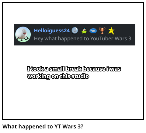 What happened to YT Wars 3?