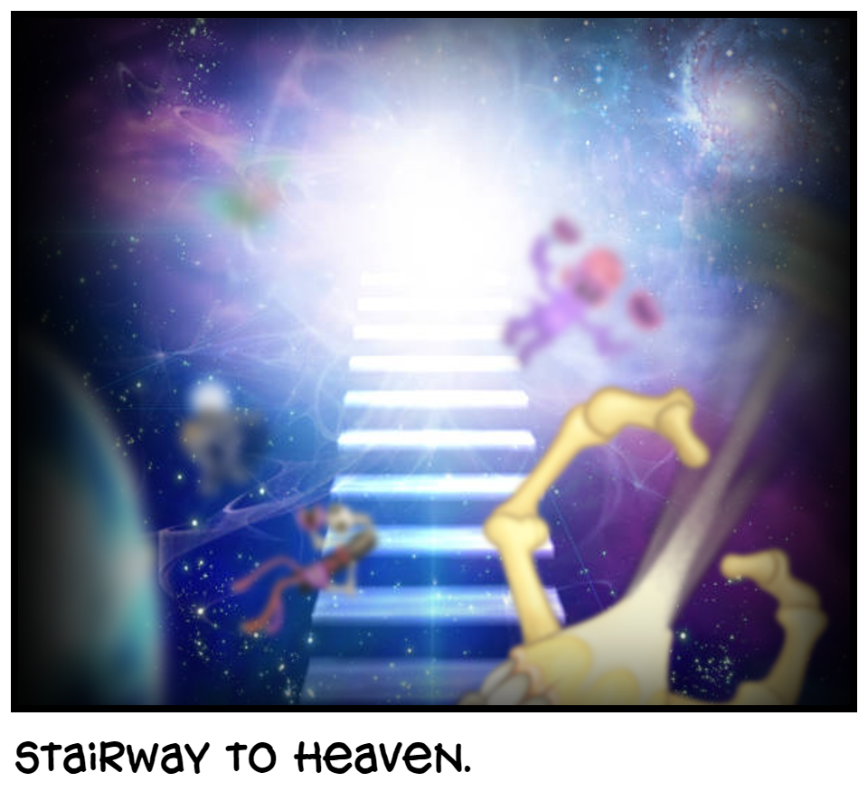 stairway to heaven.