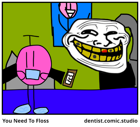 You Need To Floss