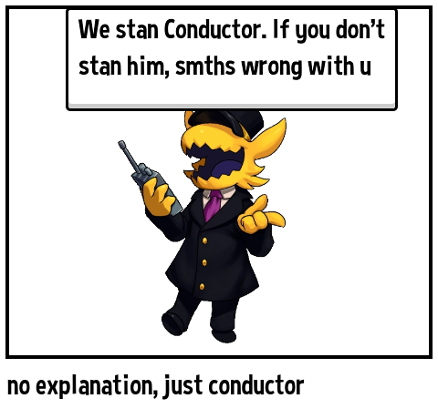 no explanation, just conductor