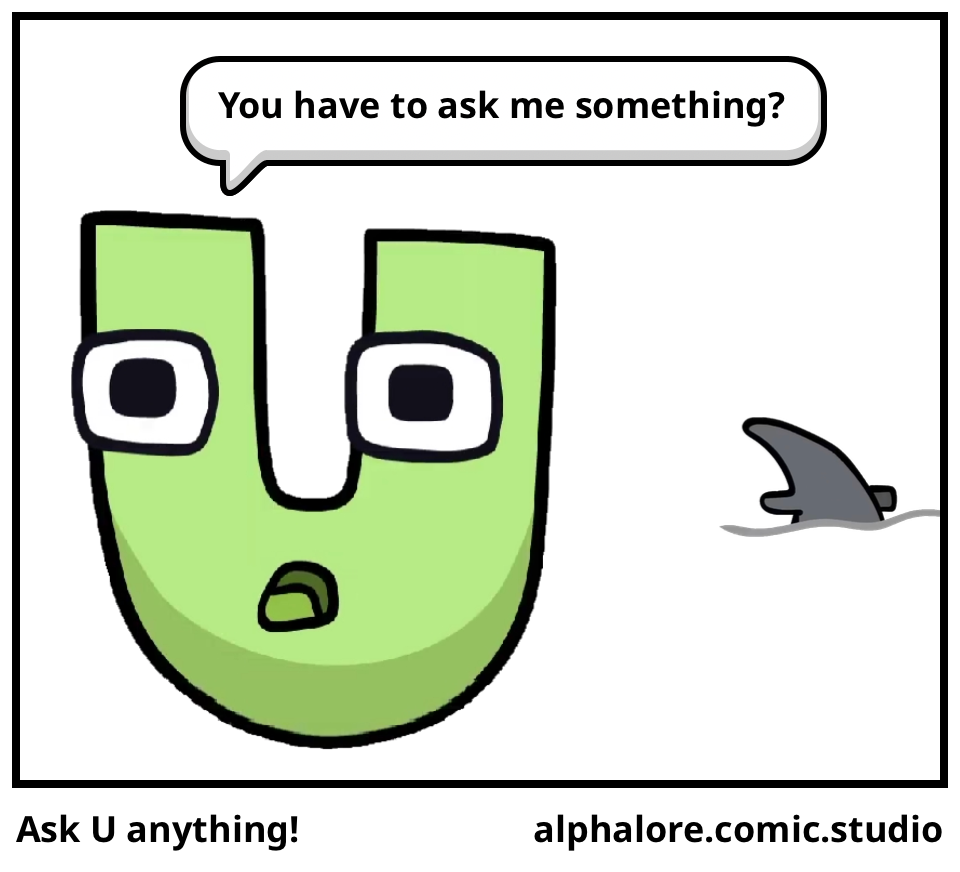Ask U anything!
