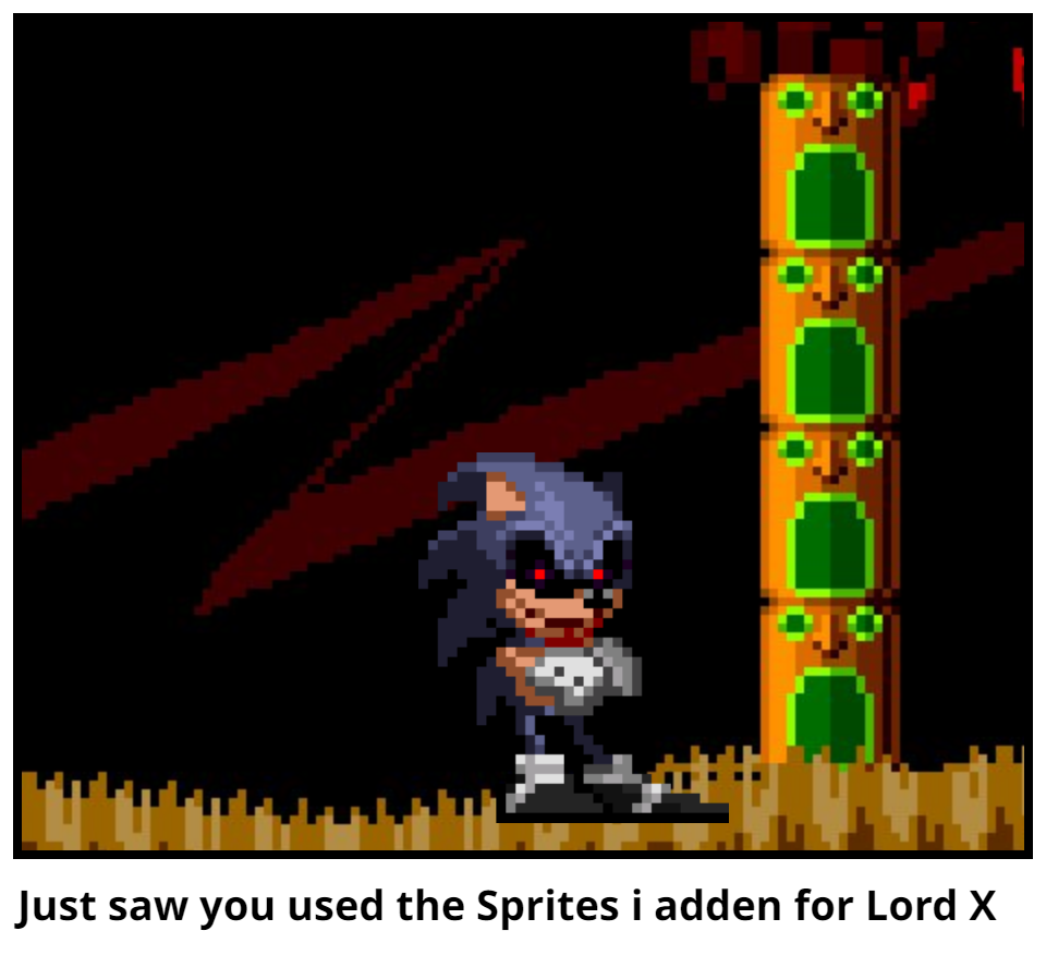 Just saw you used the Sprites i adden for Lord X