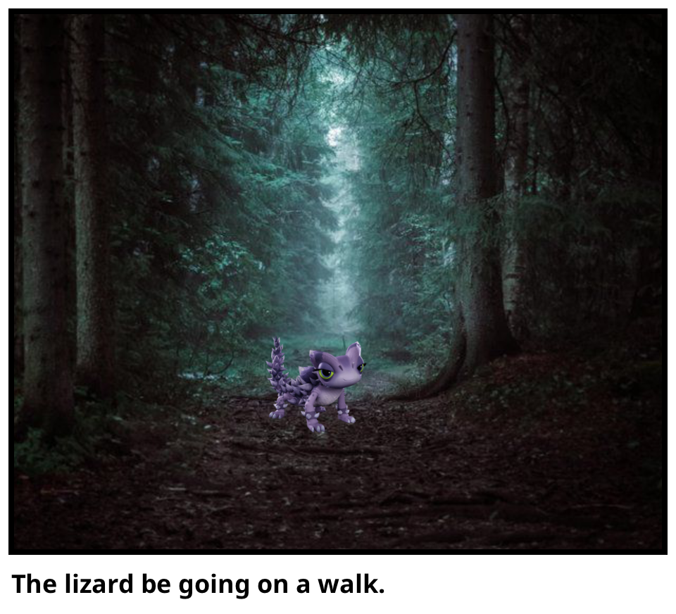 The lizard be going on a walk.