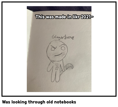 Was looking through old notebooks