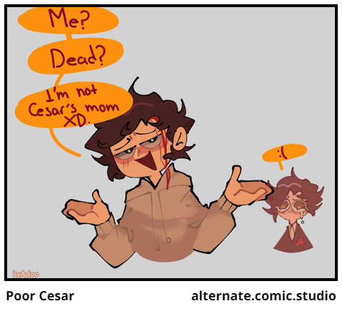 Poor Cesar