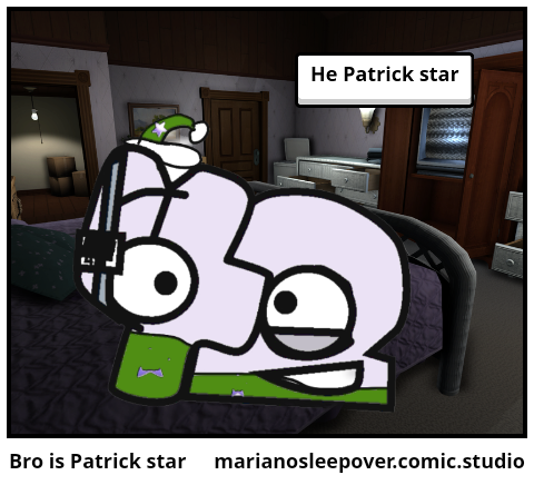 Bro is Patrick star