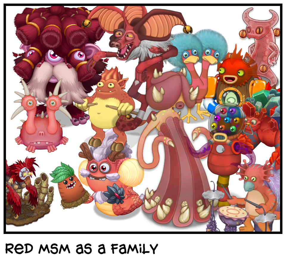 red msm as a family