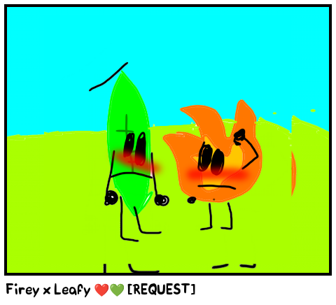 Firey x Leafy ❤️💚 [REQUEST]