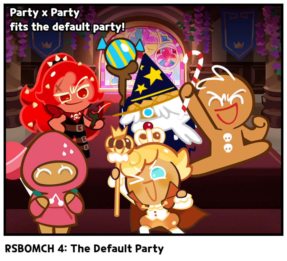 RSBOMCH 4: The Default Party