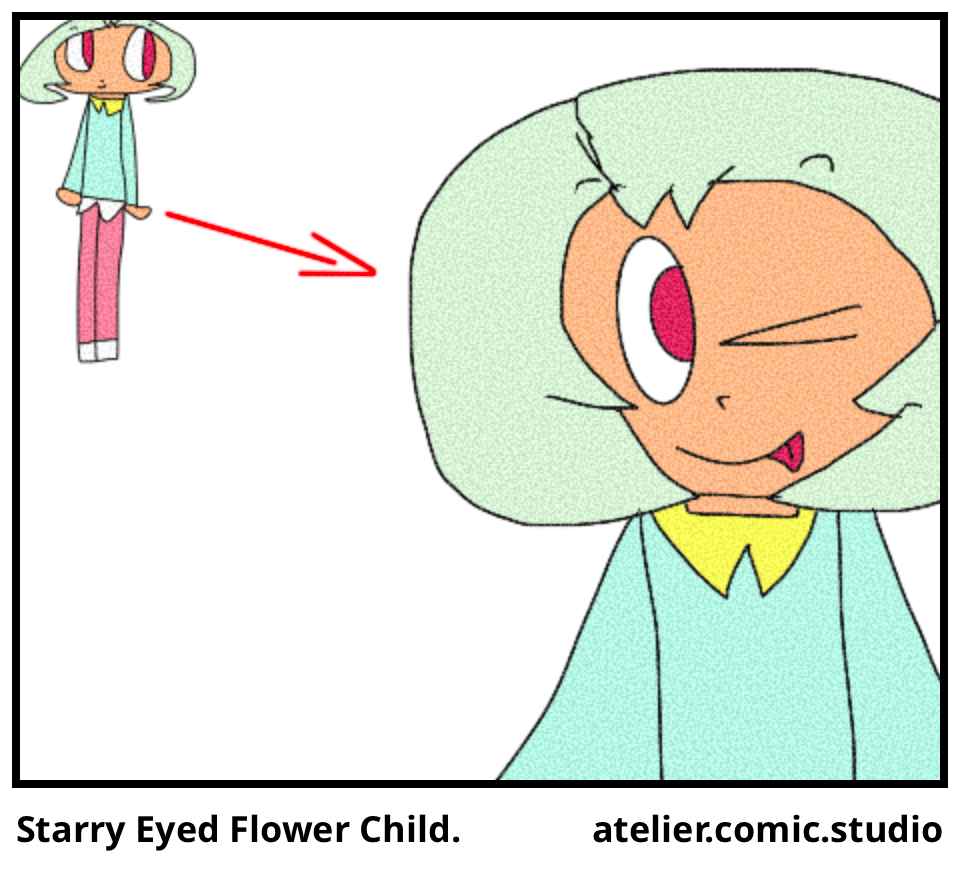 Starry Eyed Flower Child.