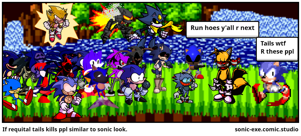 If requital tails kills ppl similar to sonic look.