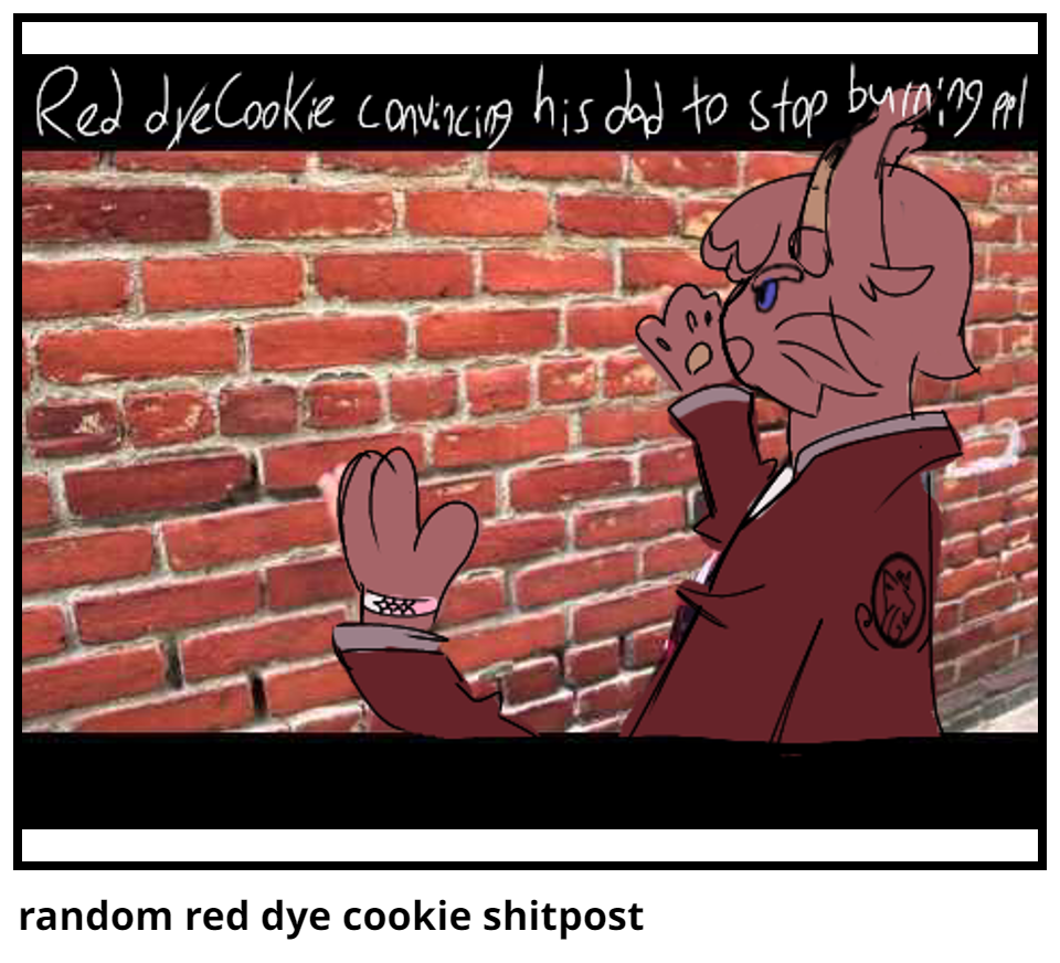 random red dye cookie shitpost