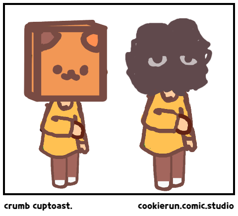 crumb cuptoast. - Comic Studio