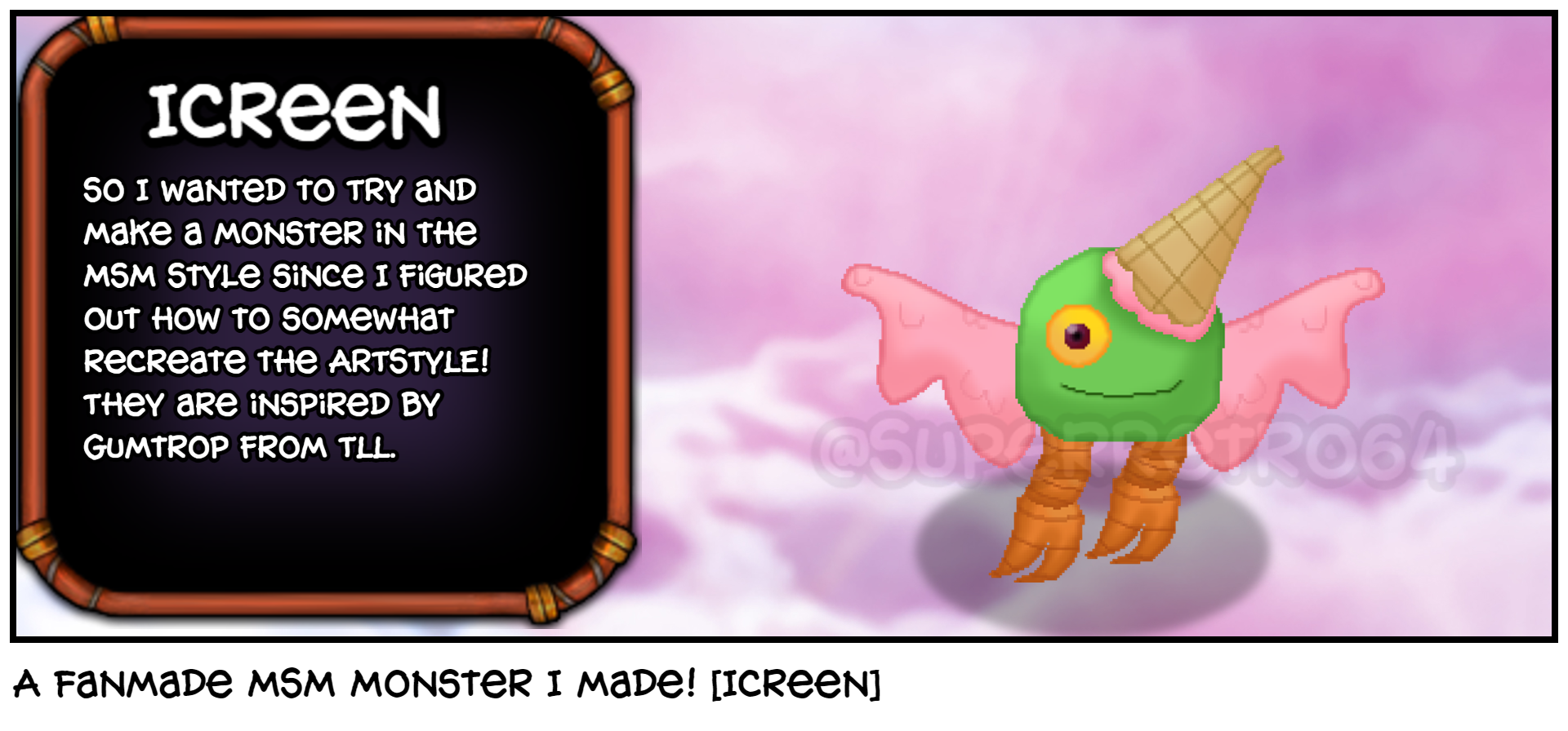 A Fanmade MSM Monster I made! [Icreen]
