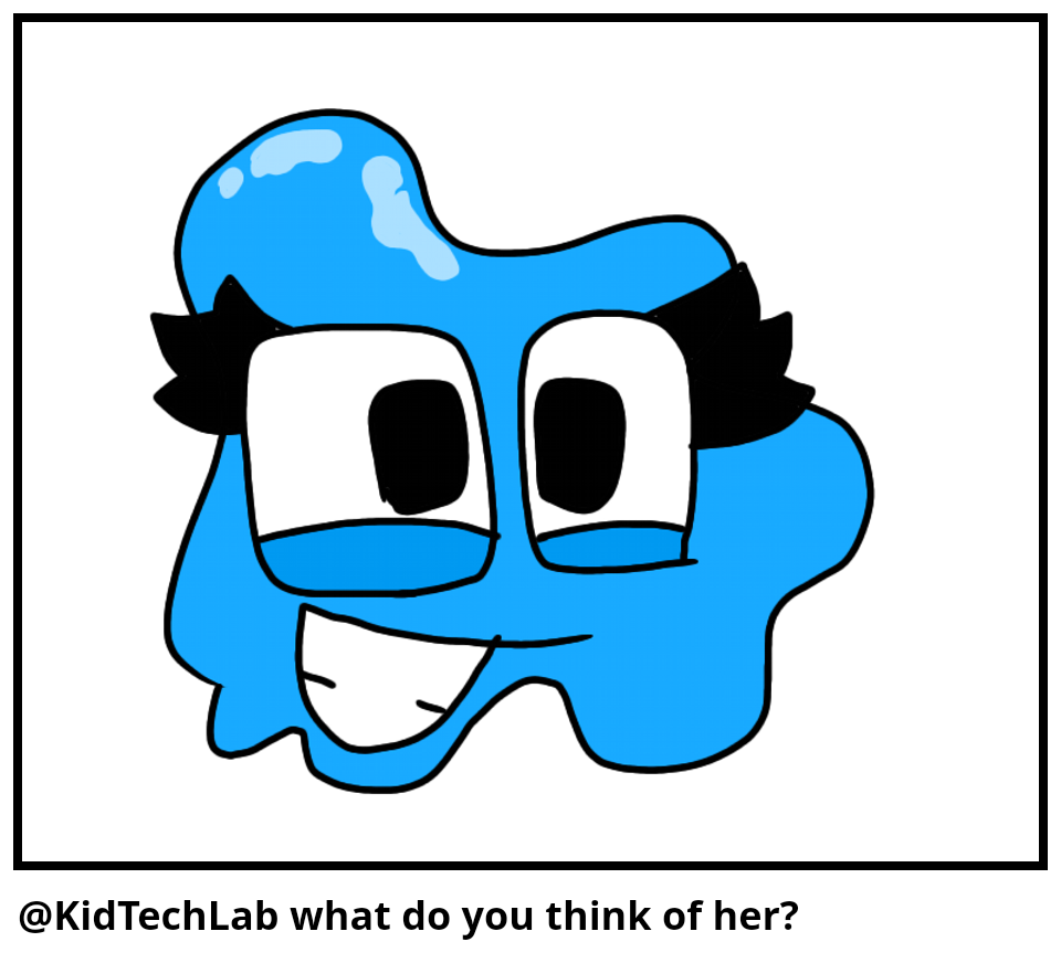 @KidTechLab what do you think of her? 