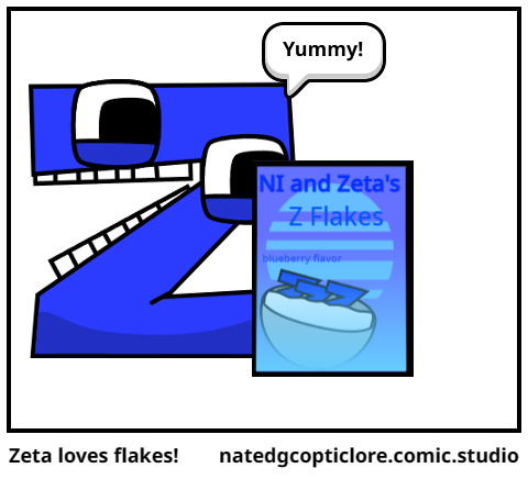 Zeta loves flakes!