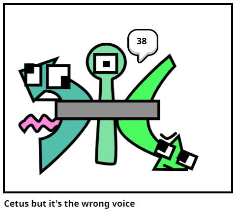 Cetus but it's the wrong voice