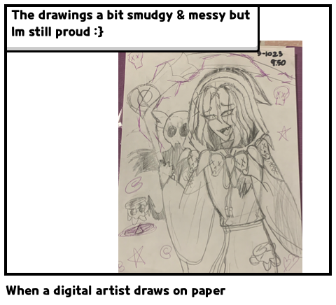 When a digital artist draws on paper
