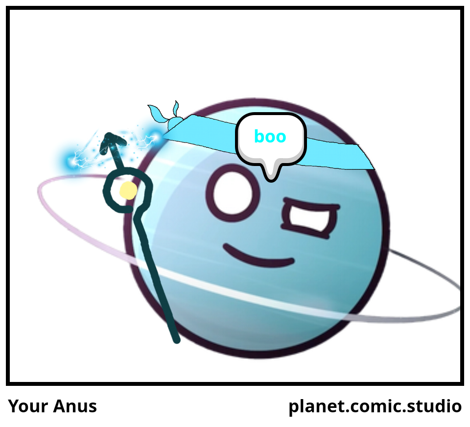 Your Anus