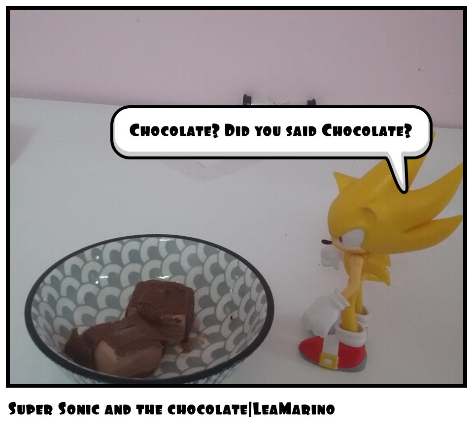 Super Sonic and the chocolate|LeaMarino