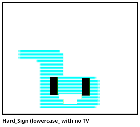 Hard_Sign (lowercase_ with no TV