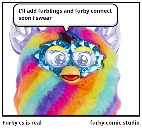 Furby cs is real