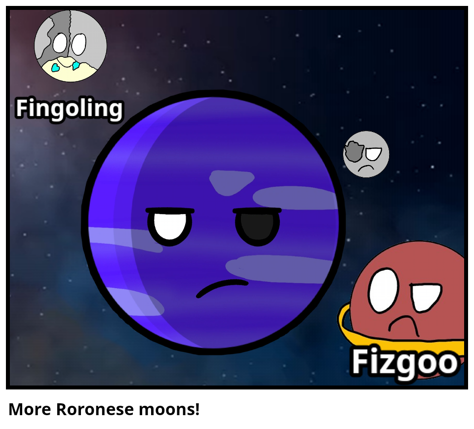 More Roronese moons!