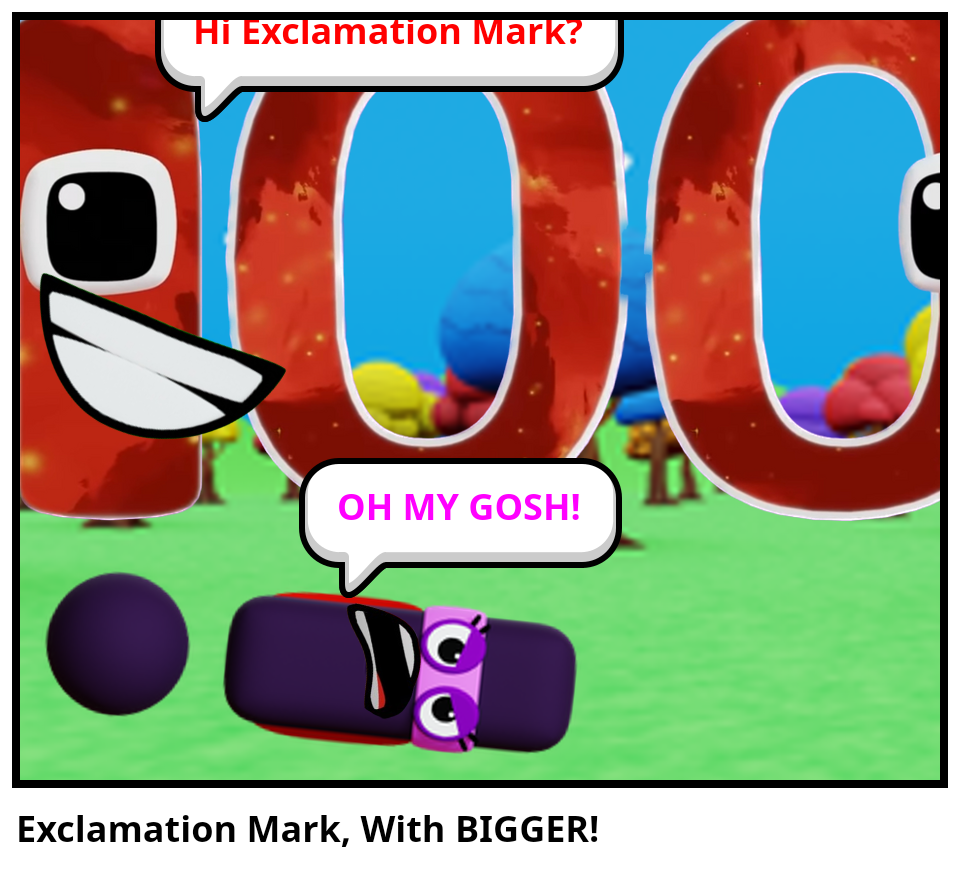 Exclamation Mark, With BIGGER!