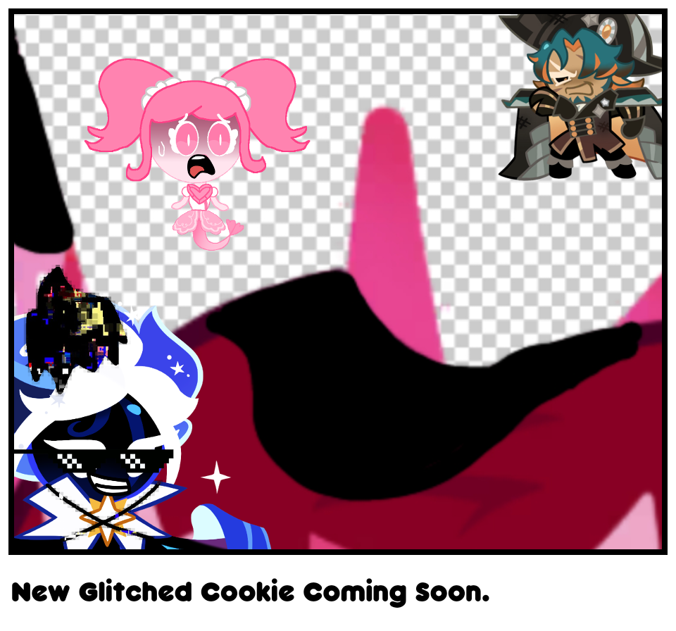 New Glitched Cookie Coming Soon.