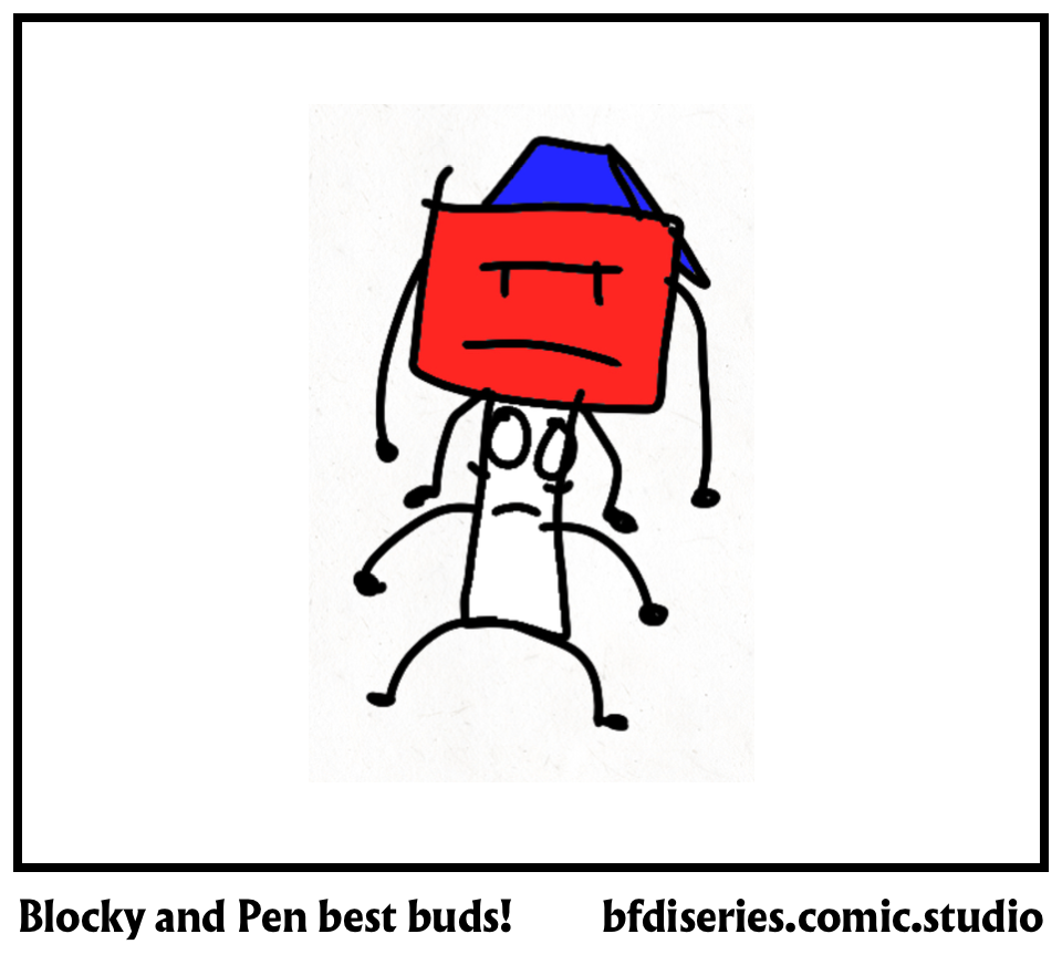 Blocky and Pen best buds! 