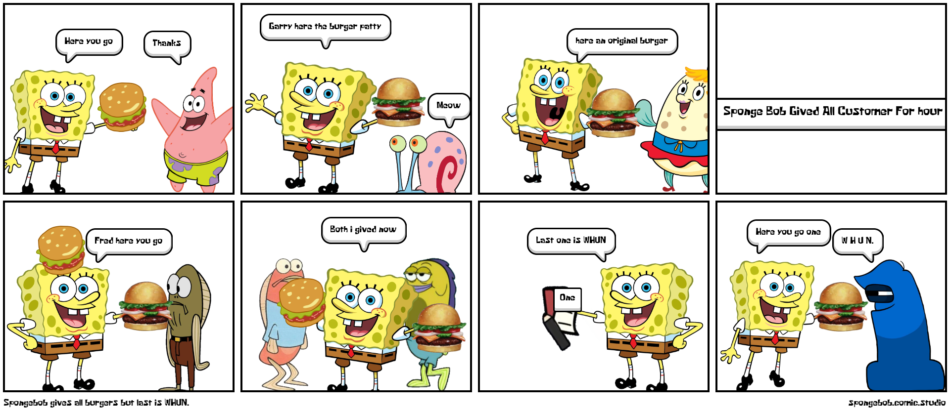 Spongebob gives all burgers but last is WHUN.