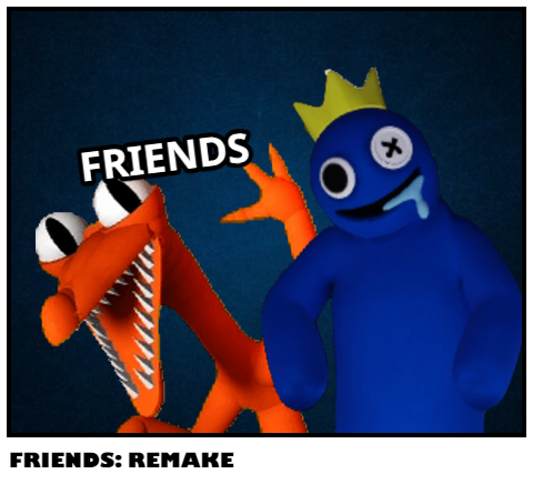 Friends: REMAKE