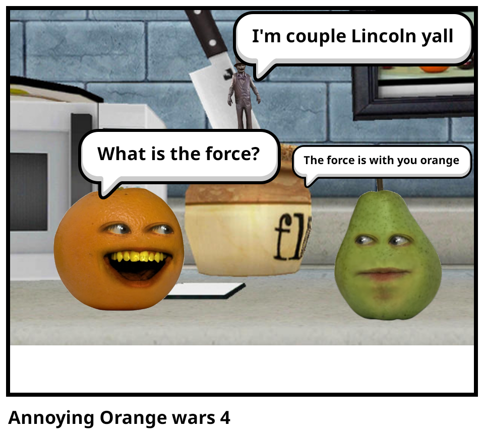 Annoying Orange wars 4