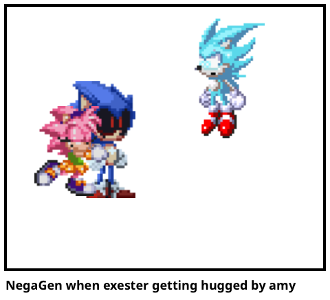 NegaGen when exester getting hugged by amy