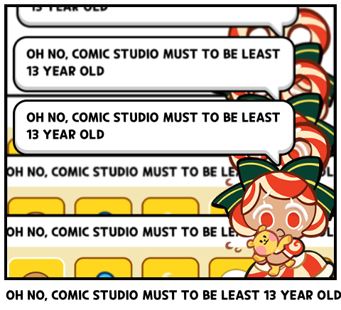 OH NO, COMIC STUDIO MUST TO BE LEAST 13 YEAR OLD
