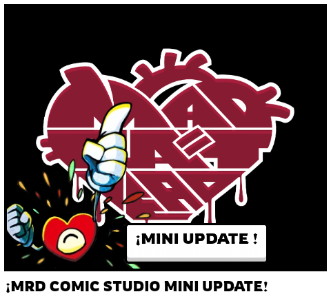¡MRD COMIC STUDIO MINI UPDATE!